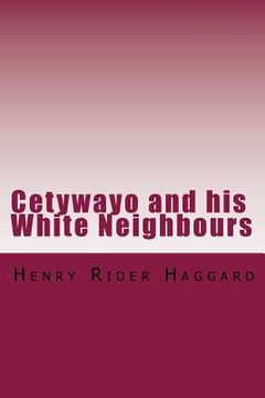 portada Cetywayo and his White Neighbours (en Inglés)