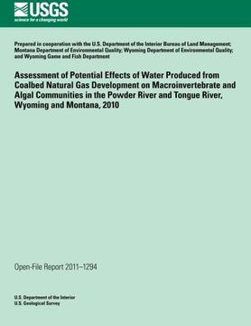 portada Assessment of Potential Effects of Water Produced from Coalbed Natural Gas Development on Macroinvertebrate and Algal Communities in the Powder River and Tongue River, Wyoming and Montana, 2010