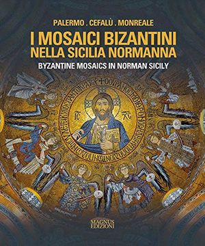 portada Byzantine Mosaics in Norman Sicily (in Italian)
