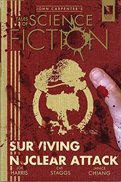 portada John Carpenter's Tales of Science Fiction: Surviving a Nuclear Attack (en Inglés)