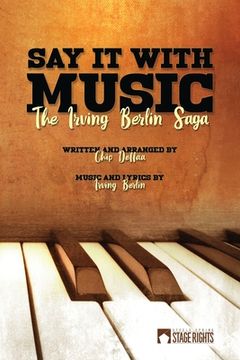 portada Say It With Music: The Irving Berlin Saga (en Inglés)