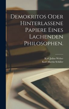 portada Demokritos oder hinterlassene Papiere eines lachenden Philosophen. (in German)