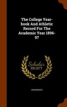 portada The College Year-book And Athletic Record For The Academic Year 1896-97