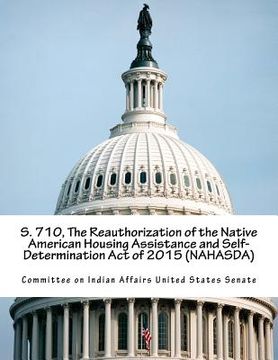portada S. 710, The Reauthorization of the Native American Housing Assistance and Self-Determination Act of 2015 (NAHASDA)