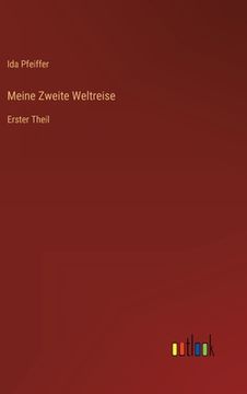 portada Meine Zweite Weltreise: Erster Theil (en Alemán)