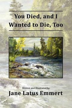 portada you died, and i wanted to die, too (en Inglés)
