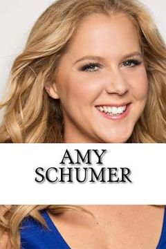 portada Amy Schumer: A Biography (in English)