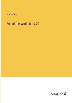 portada Round the World in 1870 (en Inglés)