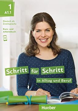 portada Schritt für Schritt in Alltag und Beruf 1: Deutsch als Zweitsprache / Kursbuch + Arbeitsbuch (en Alemán)