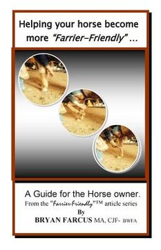 portada Helping your horse become more Farrier-Friendly: A guide for the horse owner. (en Inglés)