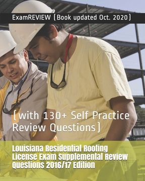 portada Louisiana Residential Roofing License Exam Supplemental Review Questions 2016/17 Edition: (with 130+ Self Practice Review Questions) (en Inglés)