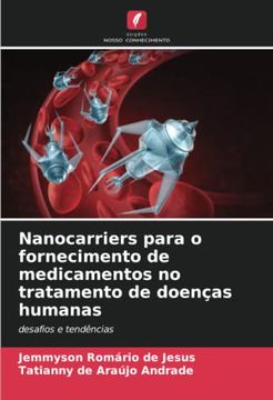 portada Nanocarriers Para o Fornecimento de Medicamentos no Tratamento de Doenças Humanas: Desafios e Tendências