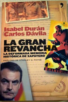 portada La gran revancha: la deformada memoria histórica de Zapatero