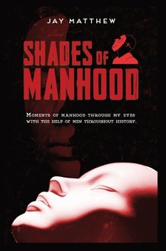 portada Shades of Manhood (en Inglés)