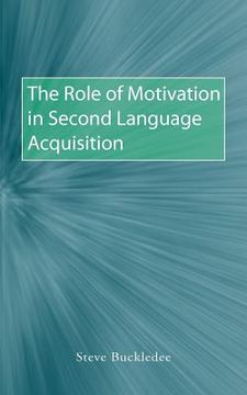 portada the role of motivation in second language acquisition (en Inglés)