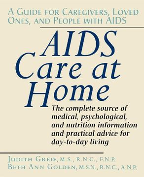 portada Aids Care at Home: A Guide for Caregivers, Loved Ones, and People With Aids (en Inglés)