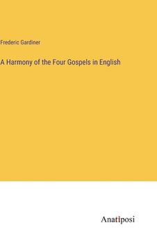 portada A Harmony of the Four Gospels in English 