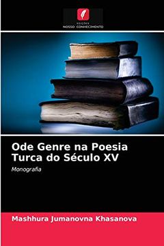 portada Ode Genre na Poesia Turca do Século xv: Monografia (in Portuguese)