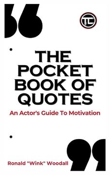 portada The Pocket Book of Quotes: An Actor's Guide to Motivation (en Inglés)