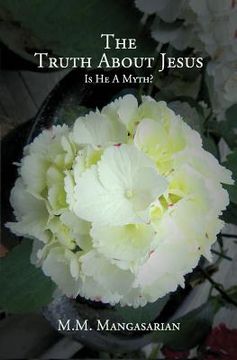 portada The Truth About Jesus: Is He A Myth?