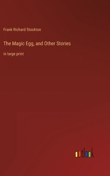 portada The Magic Egg, and Other Stories: in large print 