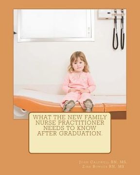portada what the new family nurse practitioner needs to know after graduation (en Inglés)