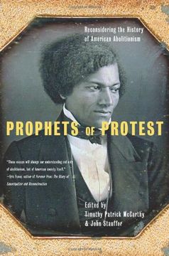 portada Prophets of Protest: Reconsidering the History of American Abolitionism 
