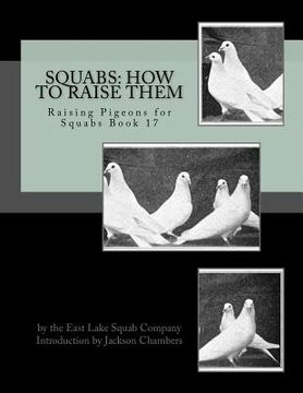 portada Squabs: How To Raise Them: Raising Pigeons for Squabs Book 17