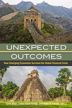 portada Unexpected Outcomes: How Emerging Economies Survived the Global Financial Crisis (en Inglés)