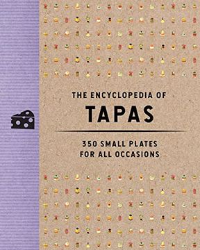 portada The Encyclopedia of Tapas: 350 Small Plates for all Occasions (en Inglés)