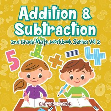 portada Addition & Subtraction 2nd Grade Math Workbook Series Vol 2 (en Inglés)
