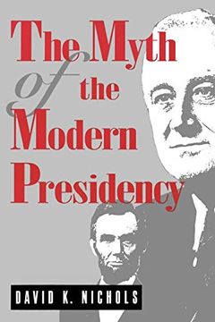 portada Myth of Modern Presidency - Ppr. (in English)
