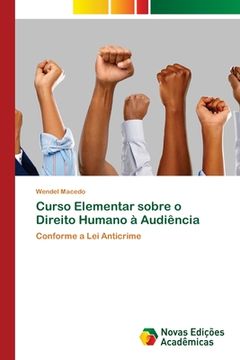 portada Curso Elementar Sobre o Direito Humano à Audiência: Conforme a lei Anticrime (en Portugués)