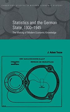 portada Statistics and the German State, 1900-1945: The Making of Modern Economic Knowledge (Cambridge Studies in Modern Economic History) (en Inglés)