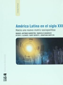 portada América Latina en el Siglo xxi (Hacia una Nueva Matriz Sociopolitica)