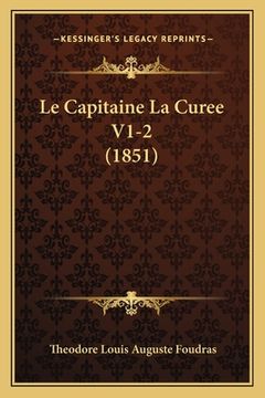 portada Le Capitaine La Curee V1-2 (1851) (en Francés)