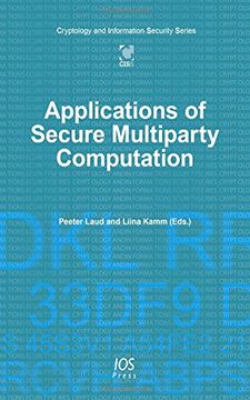 portada APPLICATIONS OF SECURE MULTIPARTY COMPUT (Cryptology and Information Security)