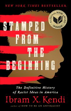 portada Stamped From the Beginning: The Definitive History of Racist Ideas in America (en Inglés)