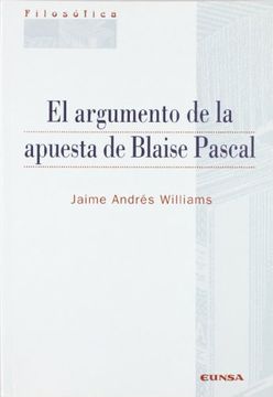 portada El Argumento de la Apuesta de Blaise Pascal (Filosofía)