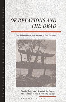 portada Of Relations and the Dead: Four Societies Viewed From the Angle of Their Exchanges (en Inglés)