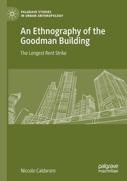 portada An Ethnography of the Goodman Building: The Longest Rent Strike