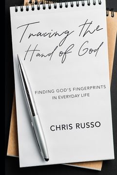 portada Tracing the Hand of God: Finding God's Fingerprints in Everyday Life (en Inglés)