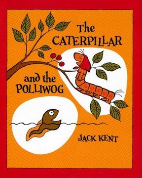 portada The Caterpillar and the Polliwog (en Inglés)