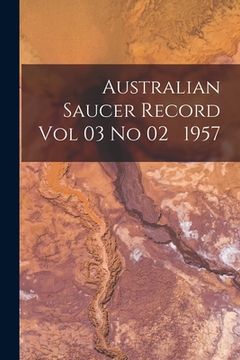 portada Australian Saucer Record Vol 03 No 02 1957 (en Inglés)