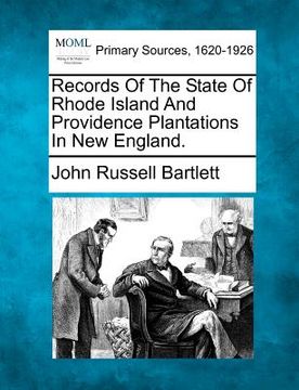 portada records of the state of rhode island and providence plantations in new england. (en Inglés)