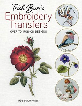 portada Trish Burr’S Embroidery Transfers: Over 70 Iron-On Designs (in English)