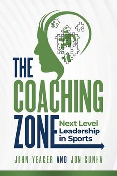 portada The Coaching Zone: Next Level Leadership in Sports (en Inglés)
