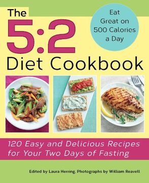 portada The 5:2 Diet Cookbook: 120 Easy and Delicious Recipes for Your Two Days of Fasting