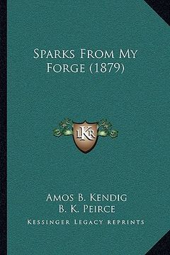 portada sparks from my forge (1879) (en Inglés)