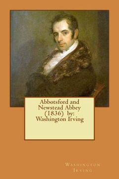 portada Abbotsford and Newstead Abbey (1836) by: Washington Irving (en Inglés)